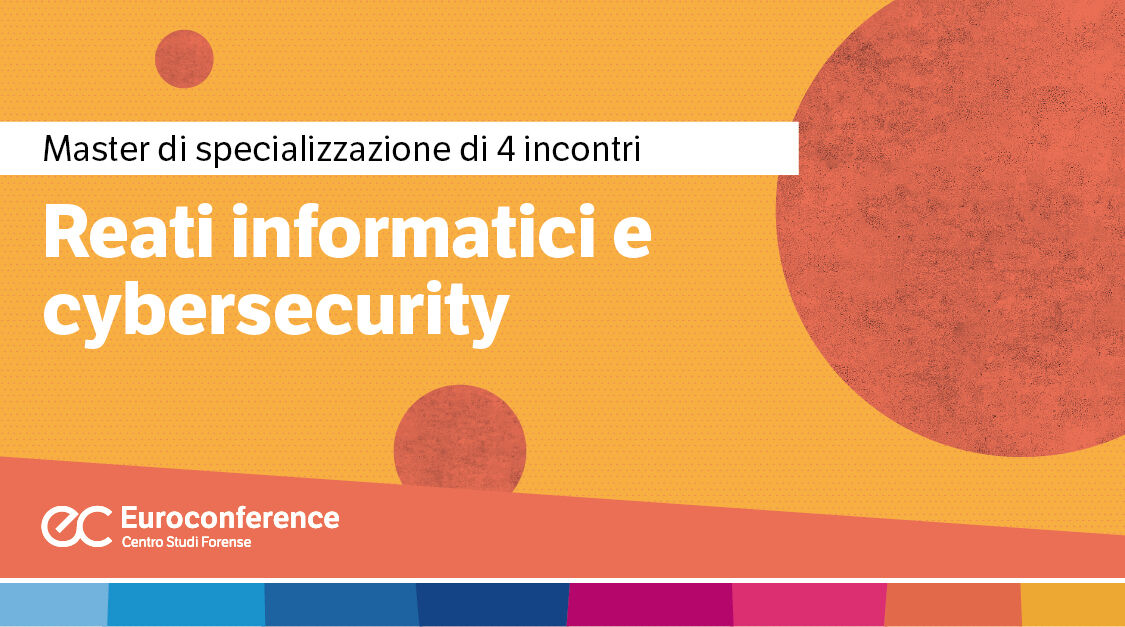 Immagine Reati informatici e cybersecurity | Euroconference